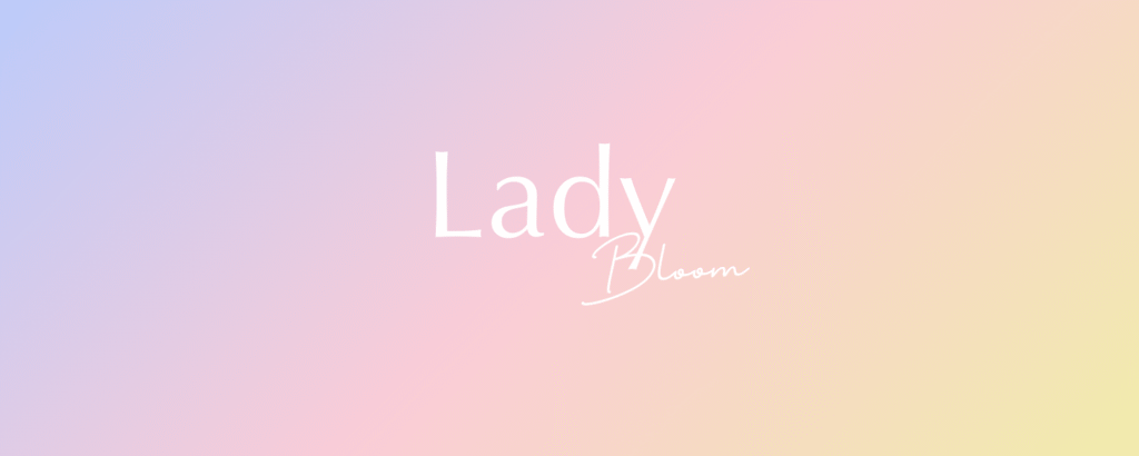 LadyBloomとは?